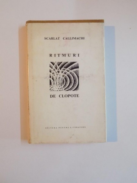 RITMURI DE CLOPOTE , VERSURI de SCARLAT CALLIMACHI , 1968