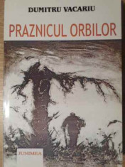 PRAZNICUL ORBILOR (CU DEDICATIA AUTORULUI)-DUMITRU VACARIU foto