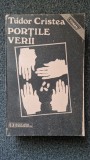 PORTILE VERII - Tudor Cristea