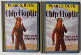 CHIP CIOPLIT de PEARL S. BUCK , VOLUMELE I - II , EDITIE INTERBELICA