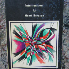 Clara Dan - Intuitionismul lui Henri Bergson