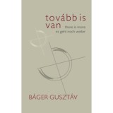 Tov&aacute;bb is van / There is More / Es geht noch weiter - B&aacute;ger Guszt&aacute;v