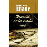 Romanul adolescentului miop - Mircea Eliade