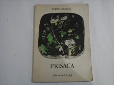 PRISACA (poezii) - TUDOR ARGHEZI - Ed. Ion Creanga, 1976