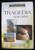 Ellen White - Tragedia veacurilor (ediția a 14-a, revizuită; 2013)