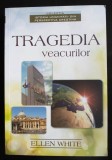 Ellen White - Tragedia veacurilor (ediția a 14-a, revizuită; 2013)