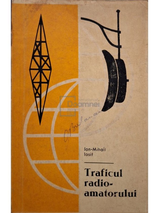 Ion Mihail Iosif - Traficul radioamatorului (Editia: 1972)