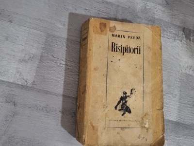 Risipitorii de Marin Preda foto