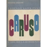 Legenda napolitana - Caruso. Caruso la Sorrento