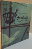 SINDBAD MARINARUL, ILUSTRATII de QUENTIN GREBAN, ADAPTAREA TEXTULUI GUDULE, 2013 * DEFECT COPERTA