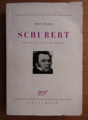 Alfred Einstein - Schubert. Portrait d&amp;#039;un musicien foto