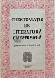 Cumpara ieftin Crestomatie de literatura universala pentru invatamantul liceal - 1983 - Ieronim Tataru (XE42), Didactica si Pedagogica