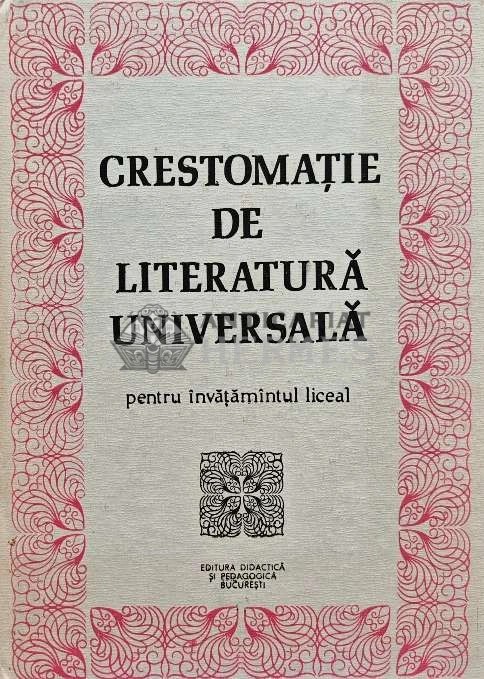 Crestomatie de literatura universala pentru invatamantul liceal - 1983 - Ieronim Tataru (XE42)