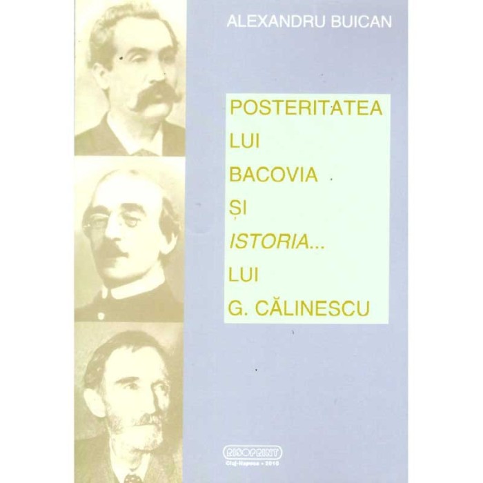 Alexandru Buican - Posteritatea lui Bacovia si istoria..lui G.