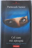 Parinoush Saniee - Cel care ma asteapta