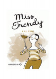 Fii Zen! - Hardcover - Miss Trendy, Sanda Stiehler-Chiose - Minerva