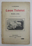 LEON TOLSTOI - STUDIU CRITIC - CU ZECE CLISEE IN TEXT de G. BRANDES , 1911