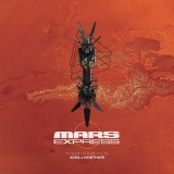 Mars Express - Vinyl | Fred Avril, Philippe Monthaye, Milan Records