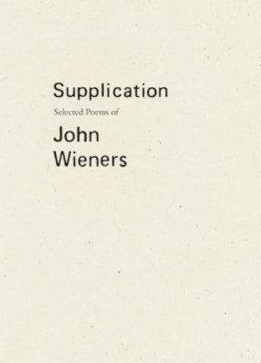 Supplication: Selected Poems of John Wieners foto