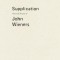 Supplication: Selected Poems of John Wieners