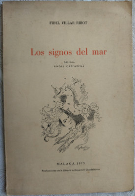 FIDEL VILLAR RIBOT-LOS SIGNOS DEL MAR,1975/coperta RAFAEL PEREZ ESTRADA/autograf foto