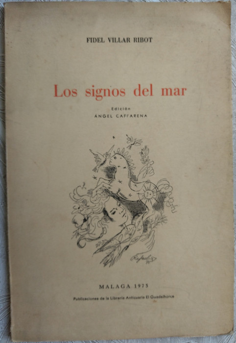 FIDEL VILLAR RIBOT-LOS SIGNOS DEL MAR,1975/coperta RAFAEL PEREZ ESTRADA/autograf