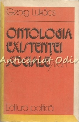 Ontologia Existentei Sociale I - Georg Lukacs foto