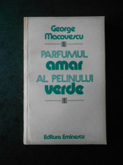 GEORGE MACOVESCU - PARFUMUL AMAR AL PELINULUI VERDE foto