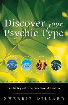 Discover Your Psychic Type: Developing and Using Your Natural Intuition foto