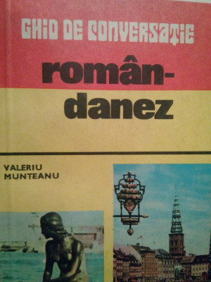 Valeriu Munteanu - Ghid de conversatie roman-danez (1981) foto