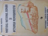 T.PAVEL-PARTIDUL NAȚIONAL ROM&Acirc;N ȘI ACȚIUNEA MEMORANDISTĂ (CU AUTOGRAF ȘI DEDICAȚIE)