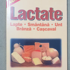 Lactate. Lapte * smântână * unt * brânză * cașcaval