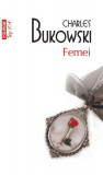 Femei - Paperback brosat - Charles Bukowski - Polirom