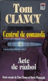 Centrul De Comanda Acte De Razboi - Tom Clancy ,559365, Rao