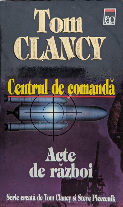 Centrul De Comanda Acte De Razboi - Tom Clancy , A577