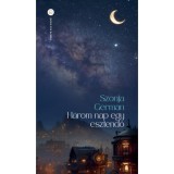 H&aacute;rom nap egy esztendő - Szonja German