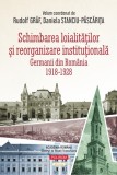 Schimbarea loialitatilor si reorganizare institutionala - Polirom