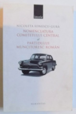 N. Ionescu-Gura NOMENCLATURA COMITETULUI CENTRAL AL PARTIDULUI MUNCITORESC ROMAN foto
