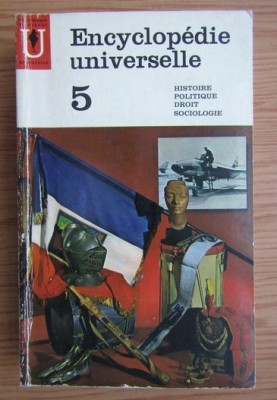 Encyclopedie universelle 5 - Histoire Politique Droit Sociologie foto