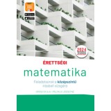 &Eacute;retts&eacute;gi - Matematika - Feladatsorok a k&ouml;z&eacute;pszintű &iacute;r&aacute;sbeli vizsg&aacute;ra - A 2024-től &eacute;rv&eacute;nyes &eacute;retts&eacute;gi k&ouml;vetelm&eacute;nyeknek megfelelően &aacute;tdolgozott kiad&aacute;s