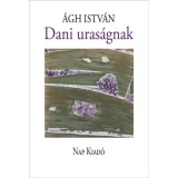 Dani uras&aacute;gnak - &Aacute;gh Istv&aacute;n