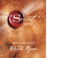 Secretul: Invataturi zilnice - Rhonda Byrne