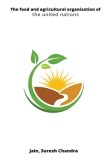 The food and agricultural organisation of the united nations