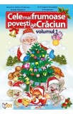 Cele mai frumoase povesti de Craciun Vol.1 - Valentina Stefan-Caradeanu, Steluta Capatina, Corina Ionica Gheorghiu, Lidia Apostol