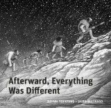 Afterward, Everything Was Different: A Tale of the Pleistocene
