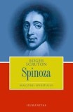Spinoza - Roger Scruton - Editura Humanitas