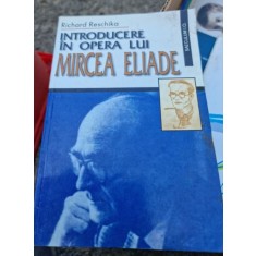 Richard Reschika - Introducere in opera lui Mircea Eliade