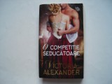 O competitie seducatoare - Victoria Alexander, Litera