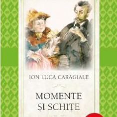 Momente si schite - Ion Luca Caragiale