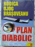 Plan Diabolic Rodica Ojog-Brasoveanu Carte Romana Editura Dareco 2001 Stare Buna 260 Pagini Paperback